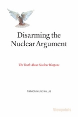 Disarming the Nuclear Argument - Timmon Milne Wallis