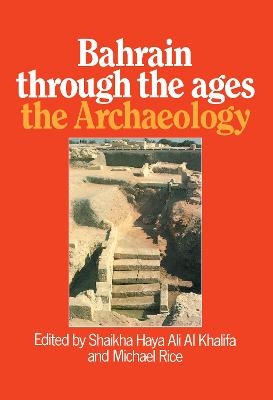 Bahrain Through The Ages - the Archaeology - 