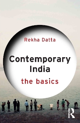 Contemporary India: The Basics - Rekha Datta
