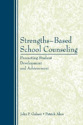 Strengths-Based School Counseling - JohnP. Galassi