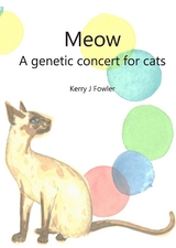 Meow A Genetic Concert for Cats - Kerry Janet Fowler