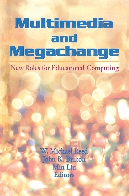 Multimedia and Megachange - W Michael Reed, John K Burton