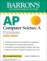 AP Computer Science A Premium, 2022-2023: Comprehensive Review with 6 Practice Tests + an Online Timed Test Option - Teukolsky, Roselyn
