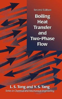 Boiling Heat Transfer And Two-Phase Flow - L S Tong, Y S Tang