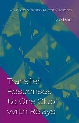 Transfer Responses to One Club with Relays - Lyle Poe