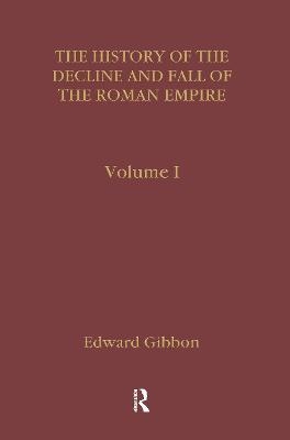 Gibbon's History of the Decline and Fall of the Roman Empire - Edward Gibbon