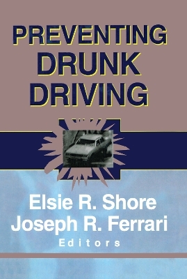 Preventing Drunk Driving - Elsie Shore, Joseph R Ferrari