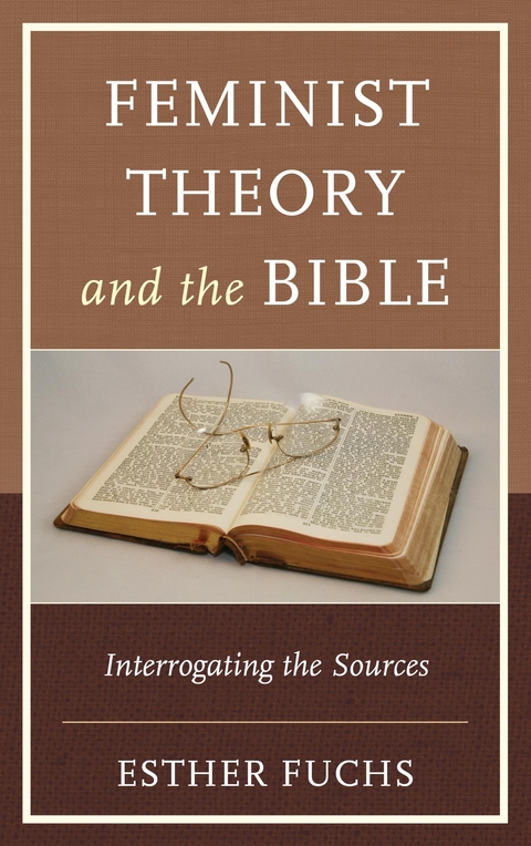 Feminist Theory and the Bible -  Esther Fuchs