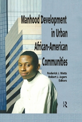 Manhood Development in Urban African-American Communities - Robert J Jagers, Roderick J Watts