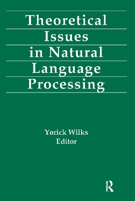 Theoretical Issues in Natural Language Processing - 