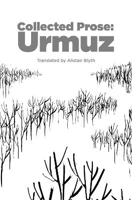 Collected Prose -  Urmuz, Alistair Ian Blyth