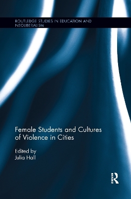 Female Students and Cultures of Violence in Cities - 