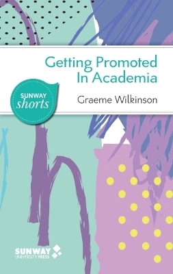 Getting Promoted in Academia - Graeme Wilkinson