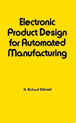 Electronic Product Design for Automated Manufacturing - Richard Stillwell