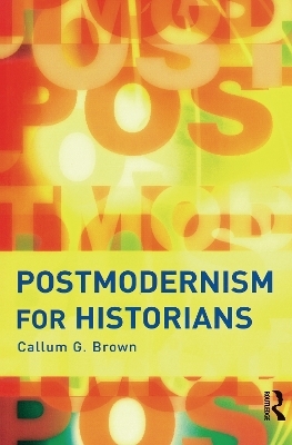 Postmodernism for Historians