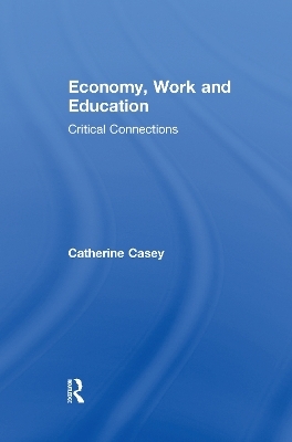 Economy, Work, and Education - Catherine Casey