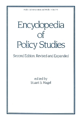 Encyclopedia of Policy Studies, Second Edition - 