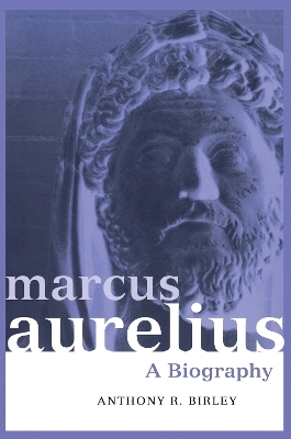 Marcus Aurelius - Anthony R Birley