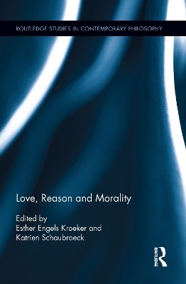 Love, Reason and Morality - 
