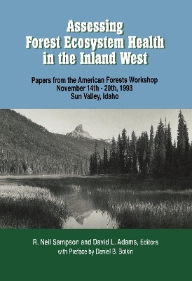 Assessing Forest Ecosystem Health in the Inland West - R Neil Sampson, David L Adams