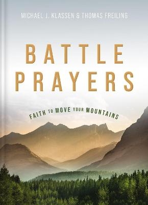 Battle Prayers - Michael J. Klassen, Thomas M. Freiling