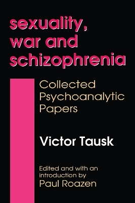 Sexuality, War, and Schizophrenia - Victor Tausk