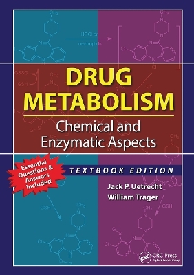 Drug Metabolism - Jack P. Uetrecht, William Trager