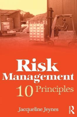 Risk Management: 10 Principles - Jacqueline Jeynes