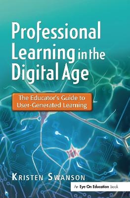 Professional Learning in the Digital Age - Kristen Swanson