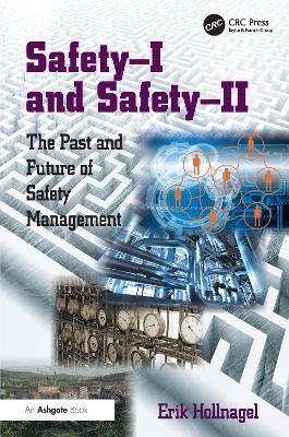 Safety-I and Safety-II - Erik Hollnagel