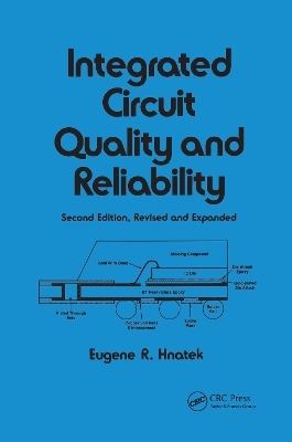 Integrated Circuit Quality and Reliability - Eugene R. Hnatek