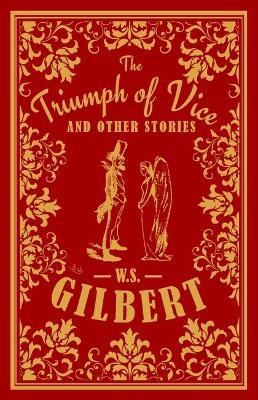 The Triumph of Vice and Other Stories - W. S. Gilbert