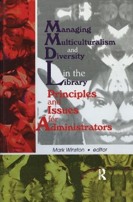 Managing Multiculturalism and Diversity in the Library - Mark Winston