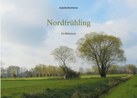 Nordfr&uuml;hling - Isabella Renitente