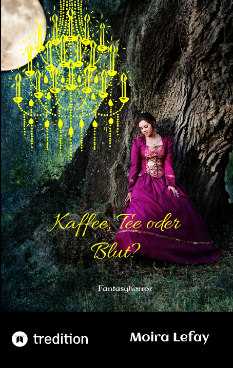 Kaffee, Tee oder Blut? - Moira Lefay