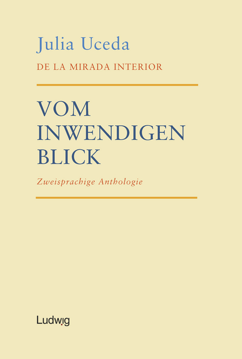 De la mirada interior &ndash; Vom inwendigen Blick - Julia Uceda