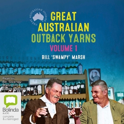 Great Australian Outback Yarns - Bill 'Swampy' Marsh