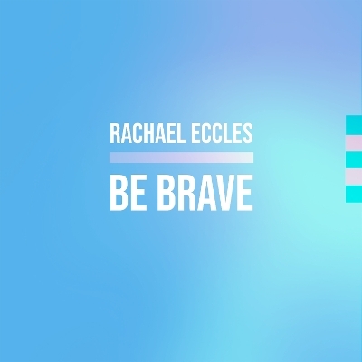 Be Brave, Courage, Inner Strength, Able to Cope with Challenges and Difficult Situations, Guided Hypnotherapy, Self Hypnosis CD - Rachael L Eccles