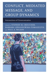 Conflict, Mediated Message, and Group Dynamics - 