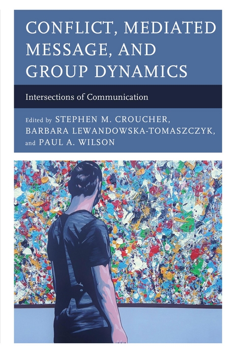 Conflict, Mediated Message, and Group Dynamics - 