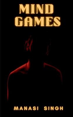 Mind Games - Manasi Singh