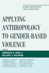 Applying Anthropology to Gender-Based Violence - 