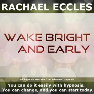 Wake Bright & Early Hypnosis to Naturally Wake Up Early in the Morning Feeling Refreshed and Motivated, Guided Meditation Hypnotherapy CD