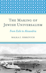 Making of Jewish Universalism -  Malka Simkovich