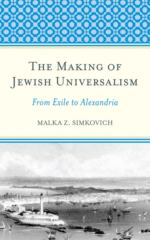 Making of Jewish Universalism -  Malka Simkovich