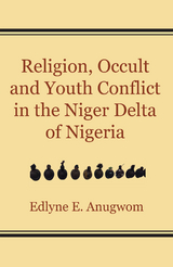 Religion, Occult and Youth Conflict in t - E. Anugwom