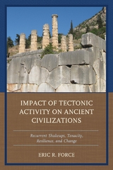 Impact of Tectonic Activity on Ancient Civilizations -  Eric R. Force
