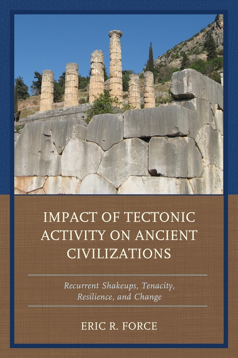 Impact of Tectonic Activity on Ancient Civilizations -  Eric R. Force