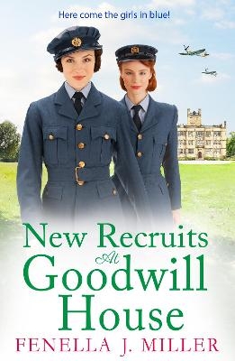 New Recruits at Goodwill House - Fenella J Miller