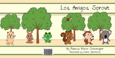 Los Amigos Sprout - Rebecca Wilson Schwengber